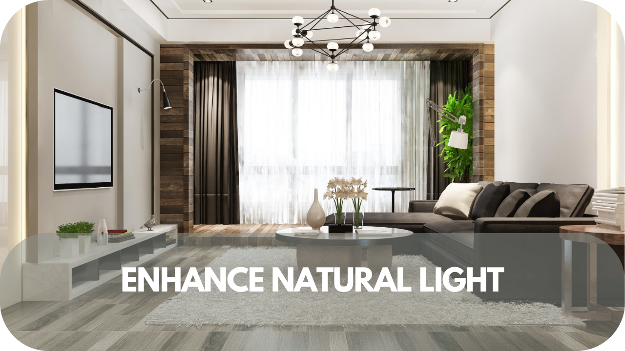 Boost natural light for a brighter, healthier home.