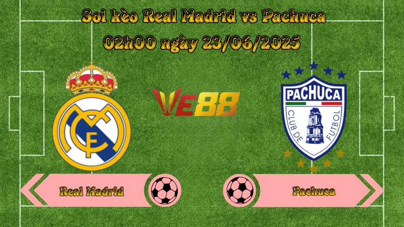 Soi kèo Real Madrid vs Pachuca 02h00 ngày 23/06/2025