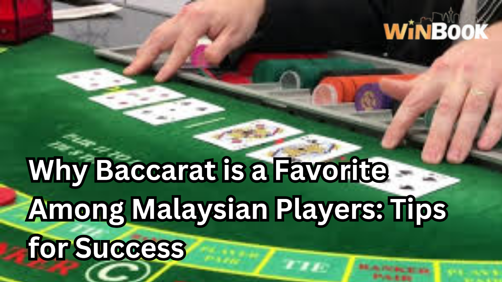 Why Baccarat is a Favorite Among Malaysian Players: Tips for Success