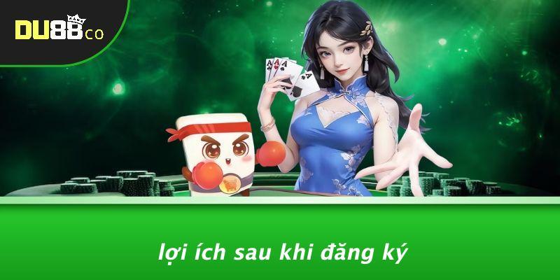 Lợi Ích Sau Khi Đăng Ký