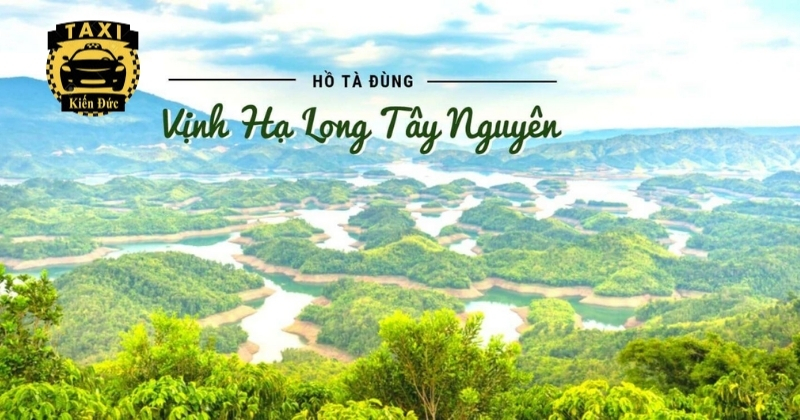 Đi du lịch Đắk Nông cùng Taxi Hưng Bình