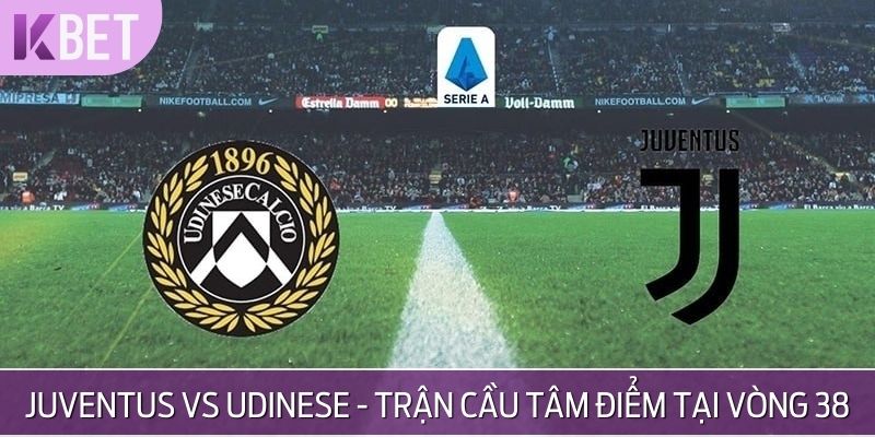 Trận cầu tâm điểm tại vòng 38 Serie A