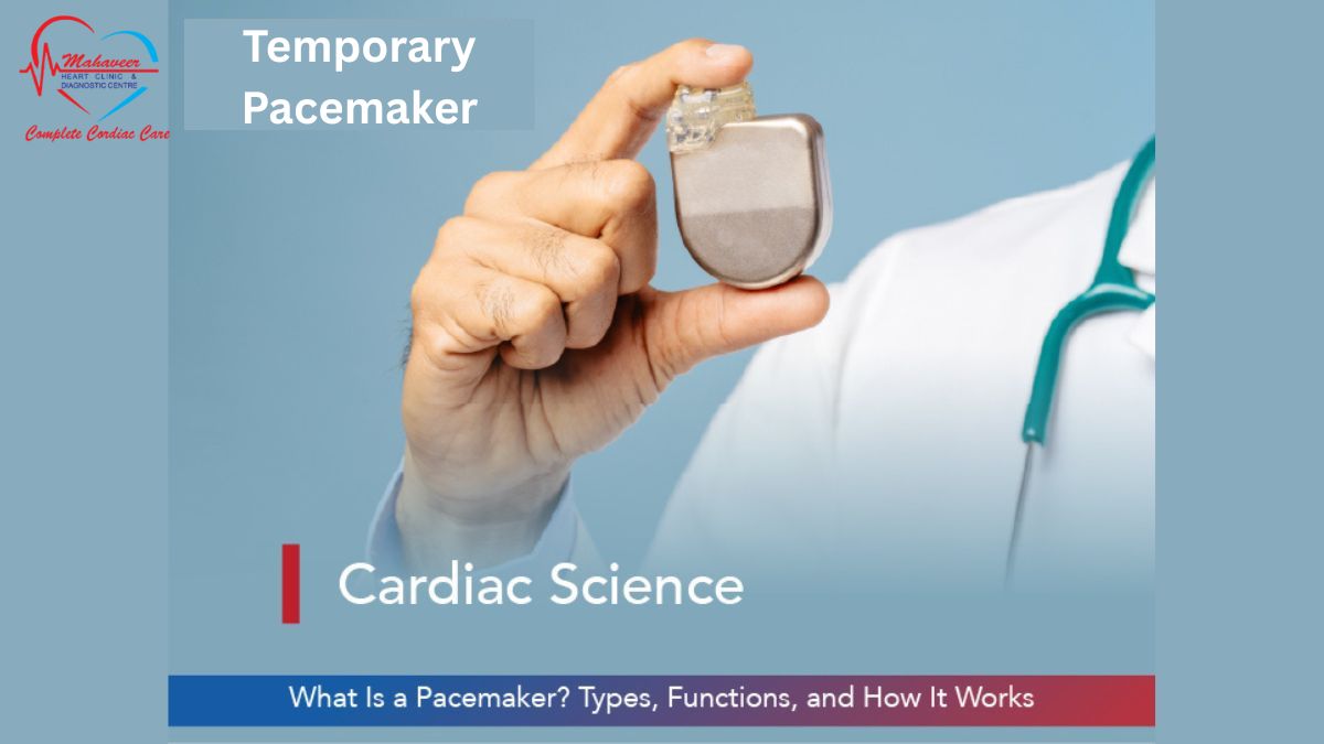 Temporary Pacemaker by Dr Rakesh Jain abest cardiologist