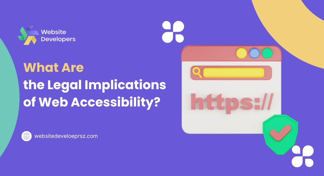 What Are the Legal Implications of Web Accessibility?