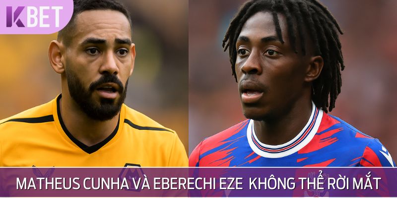 Những ngôi sao đáng xem nhất của Crystal Palace vs Wolverhampton Wanderers