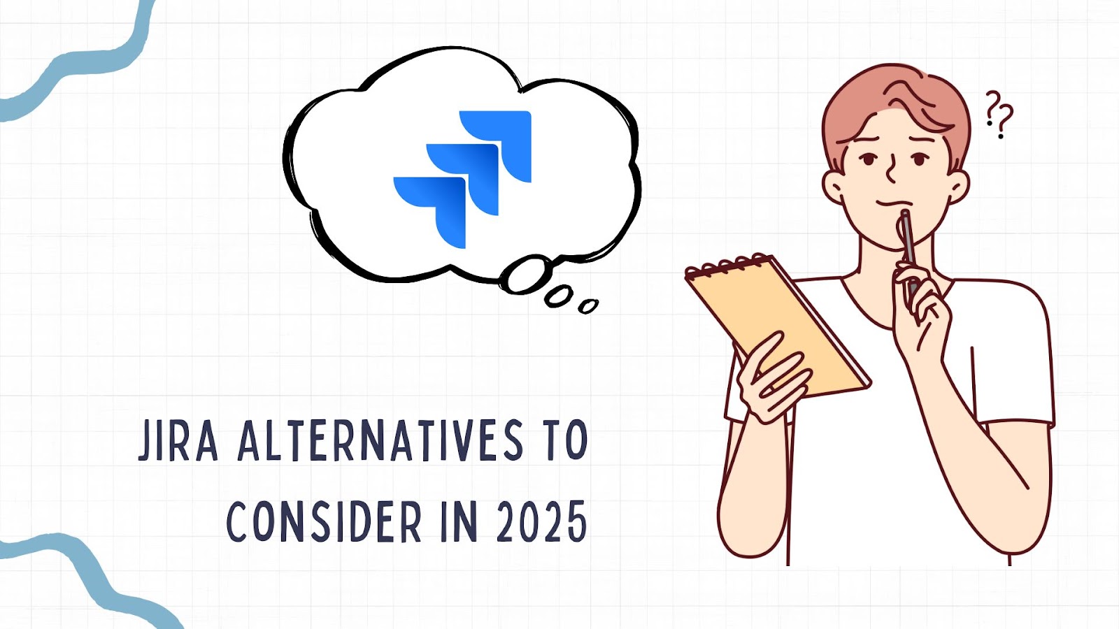 Jira Alternatives To Consider In 2025