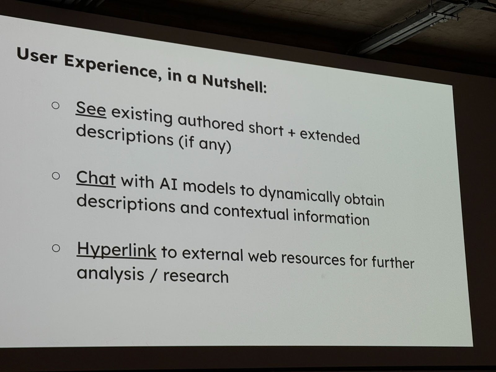 User experience in a nutshell. 1. See existing authored short + extended descriptions (if any). 2. Chat with AI models to dynamically obtain descriptions and contextual information. 3. Hyperlink to external web resources for further analysis/research