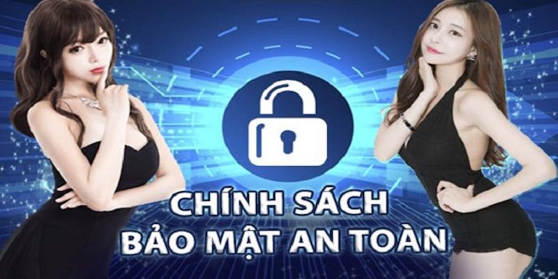 Chính sách bảo mật giúp khách hàng an tâm khi trải nghiệm cá cược