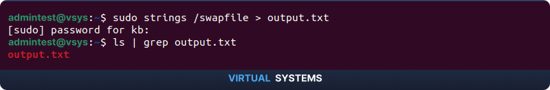 sudo strings /swapfile > output.txt