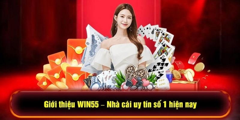 Giới thiệu thương hiệu cá cược WIN55 đến từ Philippines