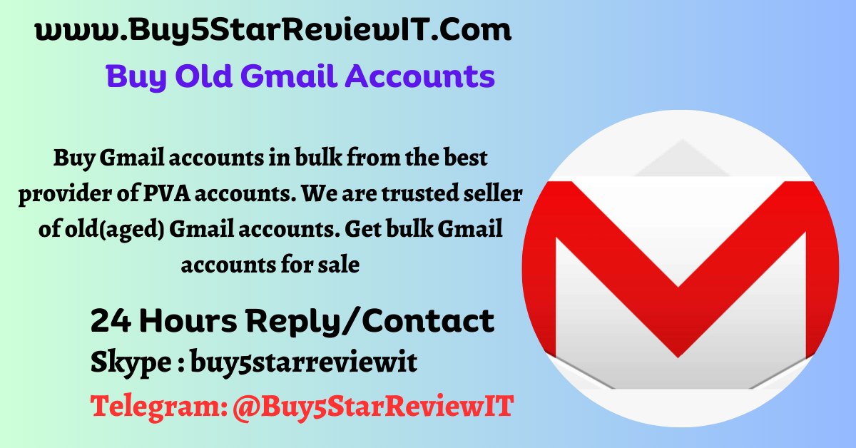 Buy Old Gmail Accounts - 100% Safe Phone Verified and Cheap