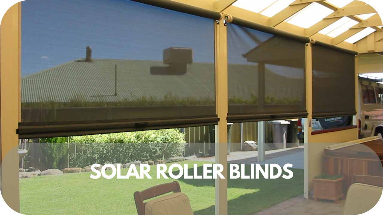 Solar roller blinds for energy efficiency and UV protection.