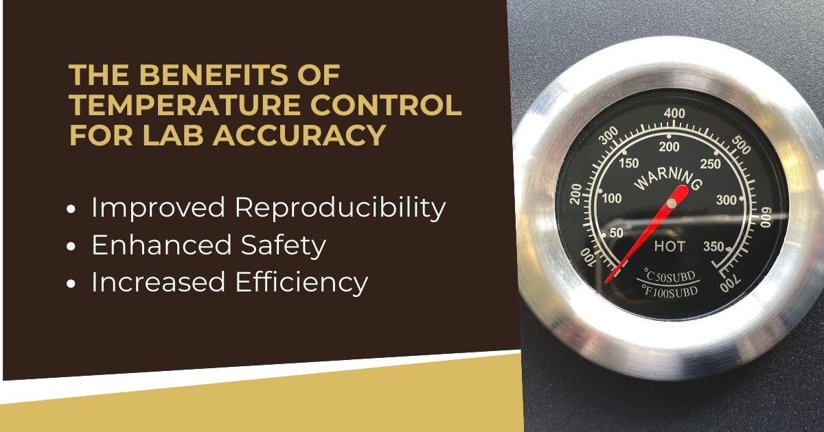 Benefits of Temperature Control for Lab Accuracy