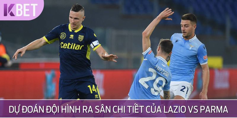 minh hoạ đội hình ra quân của lazio vs parma