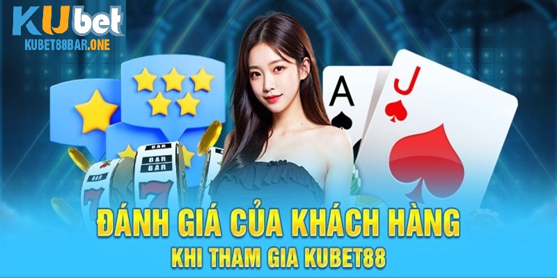 Những đánh giá Kubet88 từ vị trí người chơi.