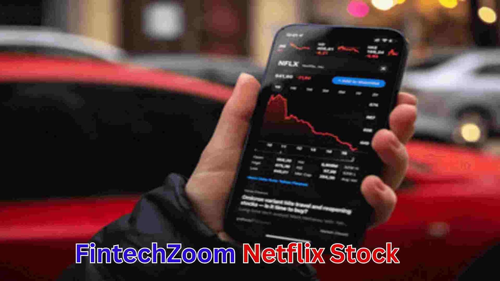 Key Factors Influencing FintechZoom Netflix Stock Price