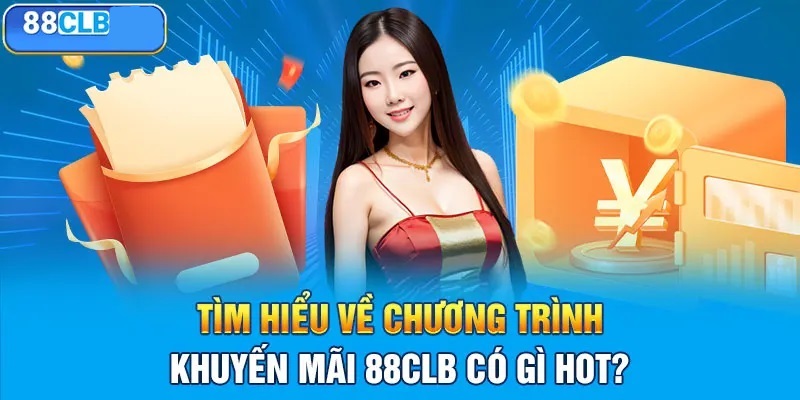 Giới thiệu đôi nét về dịch vụ khuyến mãi tại trang 88clb