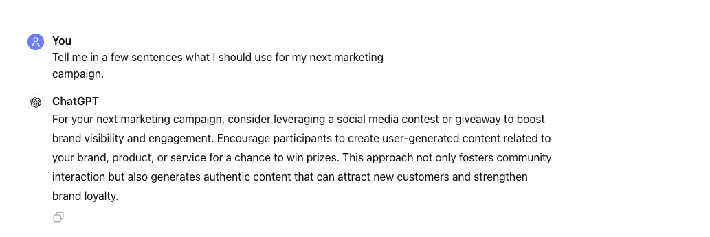 Alt: ChatGPT answering Tell me in a few sentences what I should use for my next marketing campaign.