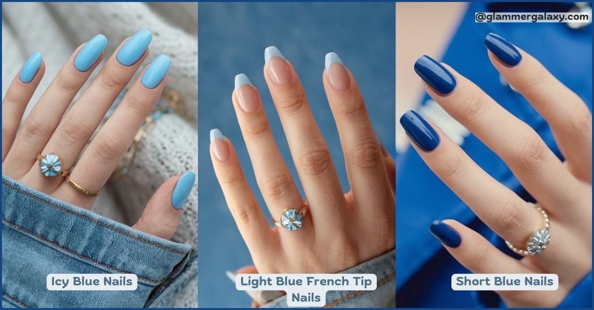 Three stylish blue nail designs: icy blue, light blue French tip, and short blue nails.