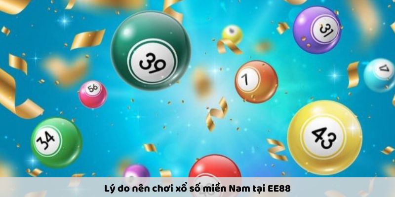 Ưu điểm của xổ số miền nam EE88