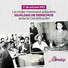 IMAIP - 17 de octubre, 1953: La mujer mexicana adquiere igualdad de  derechos que los hombres, ante la Constitución Política de los Estados  Unidos Mexicanos. | Facebook