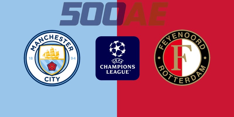 Soi kèo chi tiết màn so găng Man City vs Feyenoord