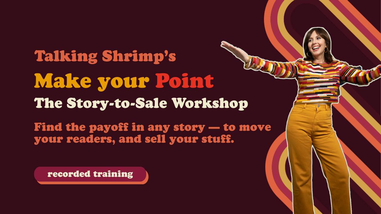 A promotional graphic for "Talking Shrimp’s Make Your Point: The Story-to-Sale Workshop." The image features Laura Belgray with her arms spread wide, wearing a colorful striped sweater and mustard-yellow pants. The background is dark maroon with retro-style curved lines in orange, red, and yellow. Text on the left side reads: “Talking Shrimp’s Make your Point – The Story-to-Sale Workshop. Find the payoff in any story — to move your readers, and sell your stuff.” A button at the bottom says “recorded training.”