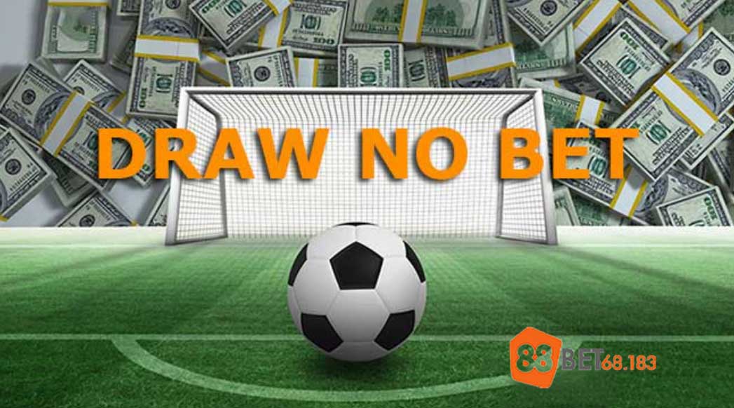 Kèo Draw No Bet