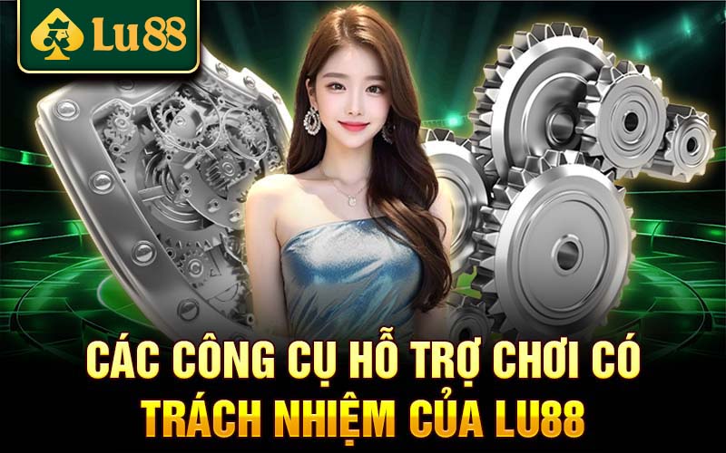 Vai trò của lu88 trong việc khuyến khích chơi có trách nhiệm