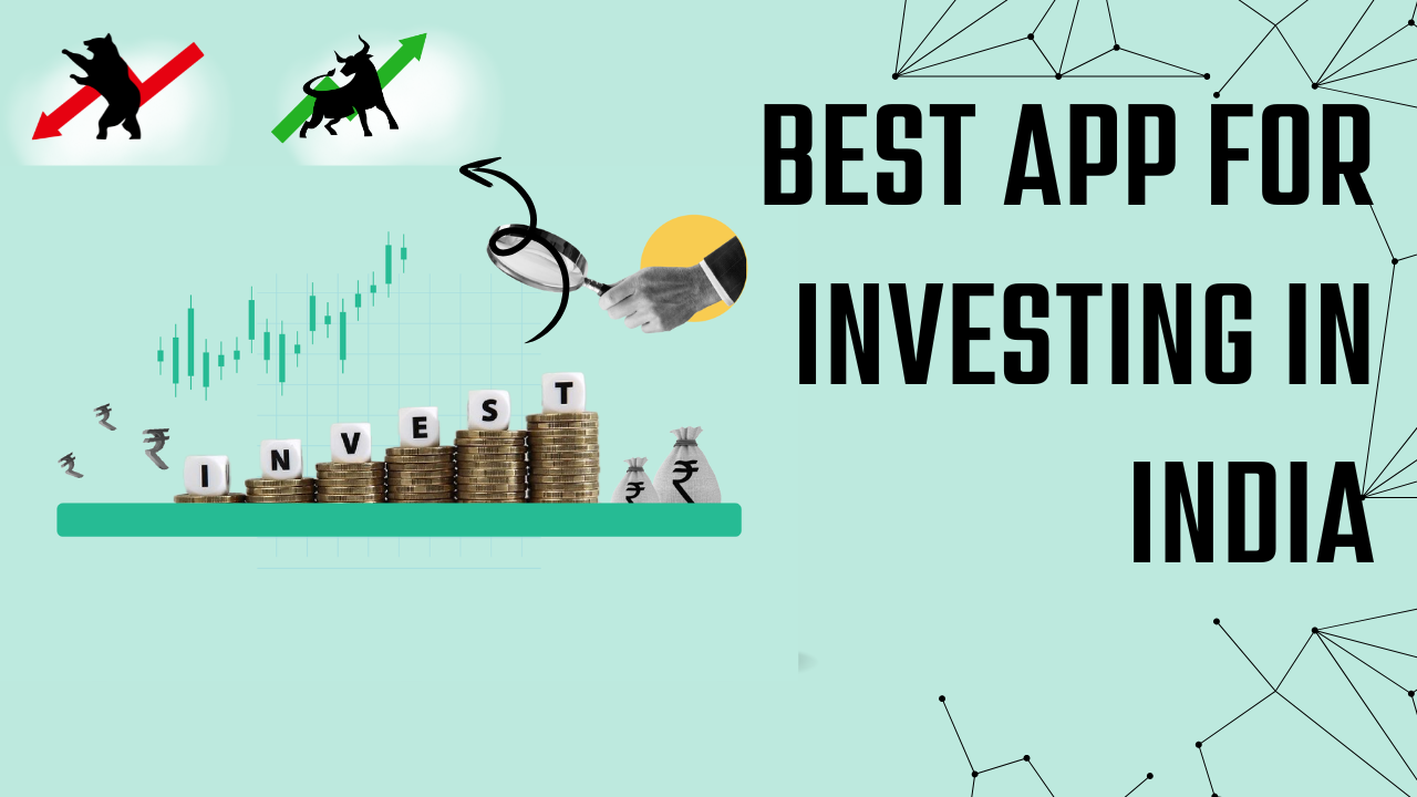 best app for investing in india