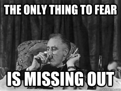 fear of missing out meme.
