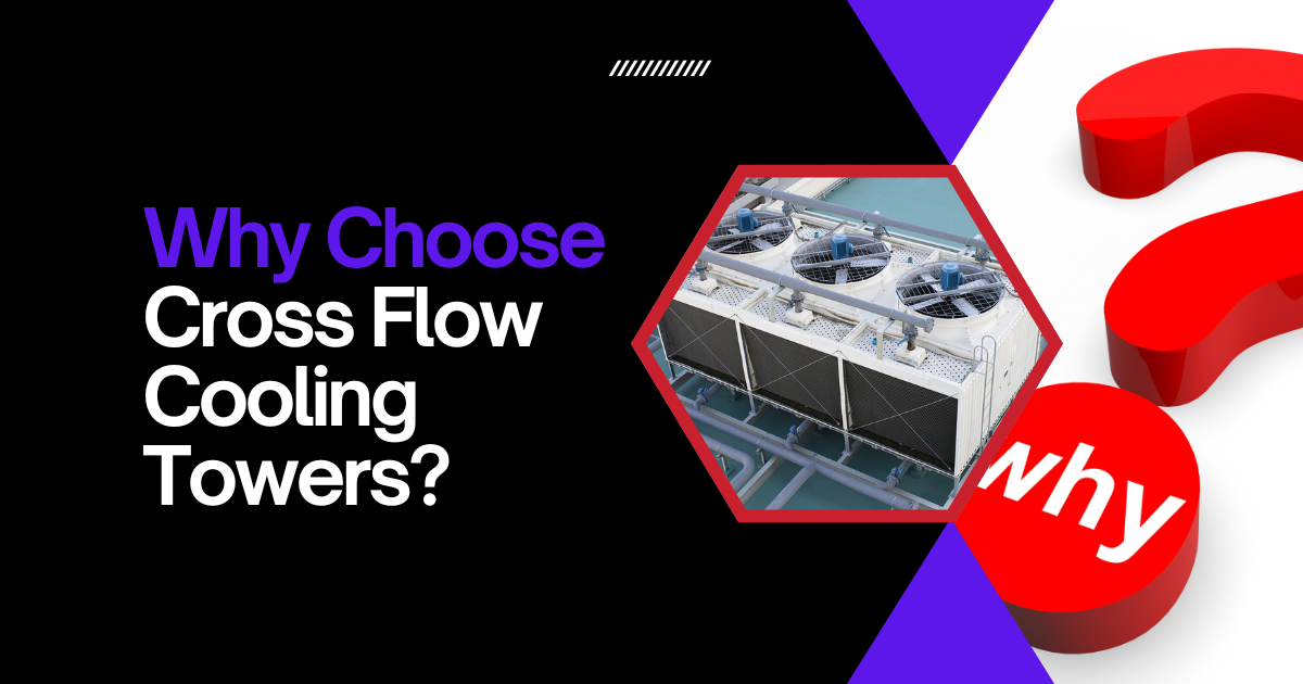 Why Choose Cross Flow Cooling Tower-air conditioning