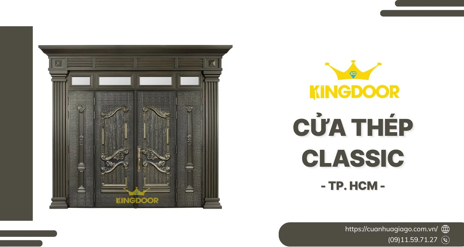 Cửa Thép Classic Tại TP. HCM | Đẹp Chuẩn Châu Âu