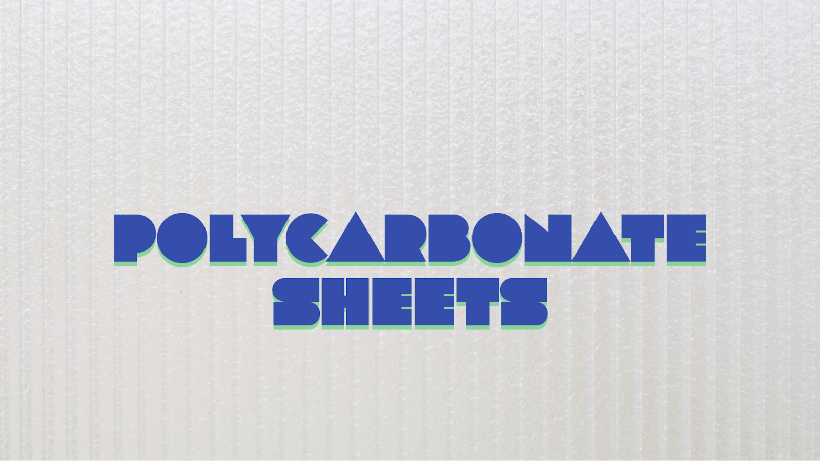 Polycarbonate Sheets: The Superior Choice for Strength and Versatility 1