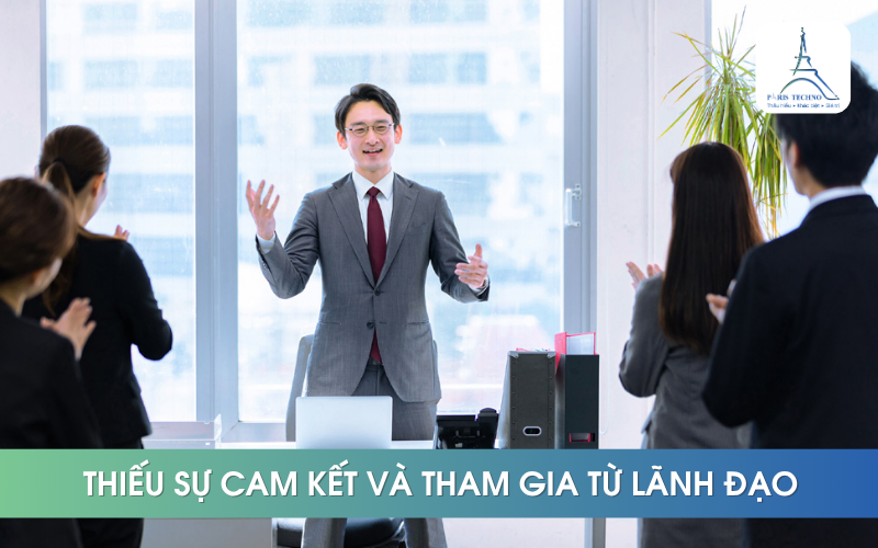 Thiếu sự cam kết và tham gia chuyển đổi số từ ban lãnh đạo