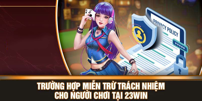 Những quy định miễn trừ trách nhiệm dành cho hội viên tham gia cá cược