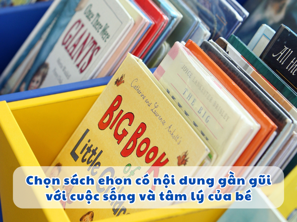 Sách ehon có nội dung gần gũi với cuộc sống và tâm lý của bé