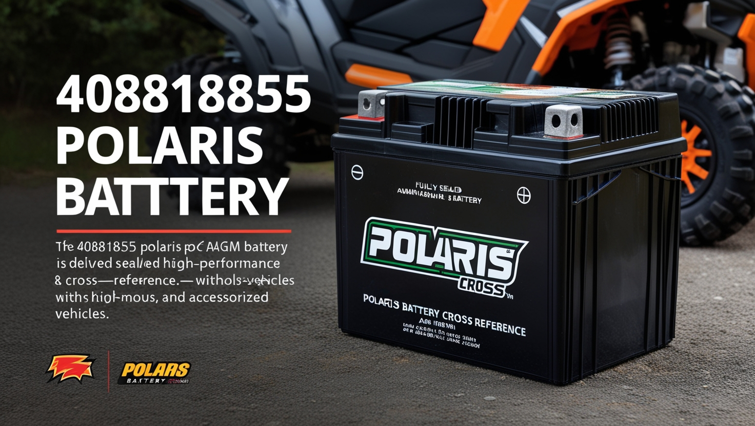 4081855 Polaris Battery Cross Reference