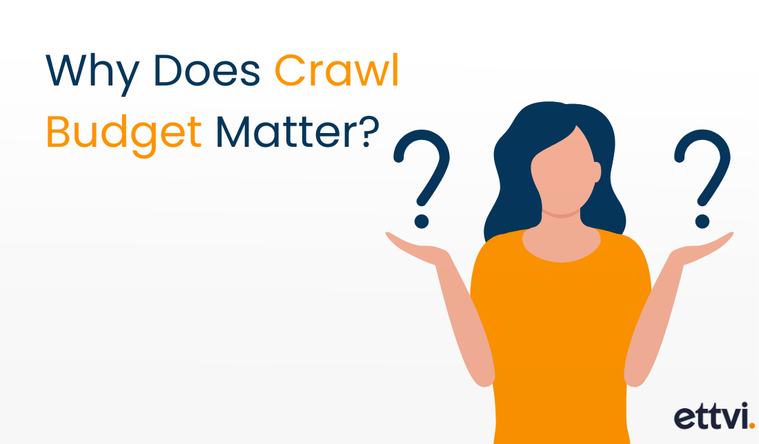 why-does-crawl-budget-matters