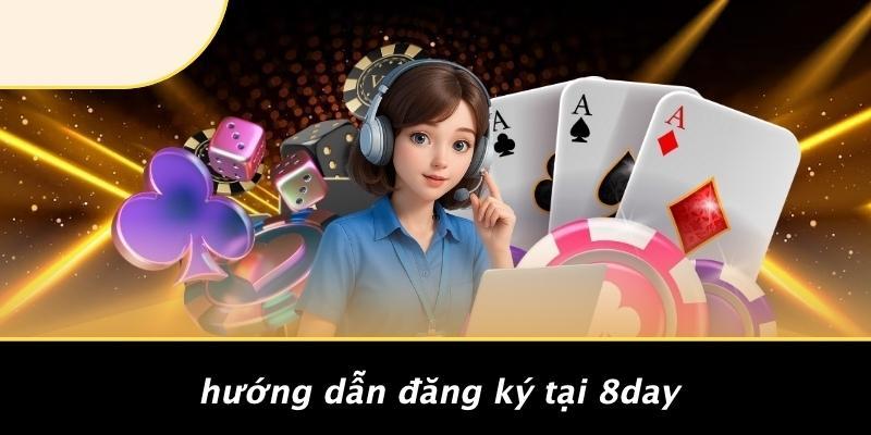 Hướng Dẫn Đăng Ký Tại 8DAY