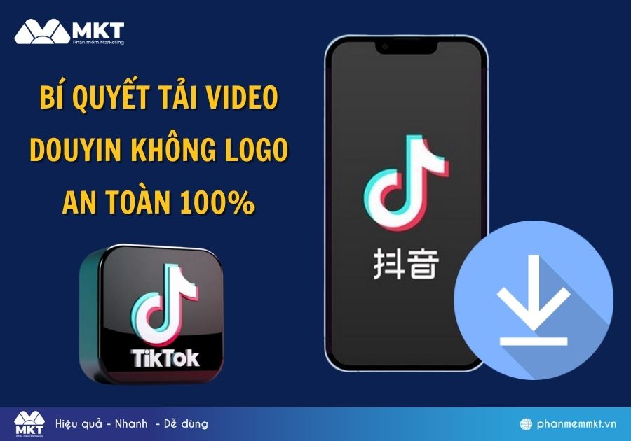 Bí Quyết Tải Video Douyin Không Logo An Toàn & Hiệu Quả Nhất Năm 2025