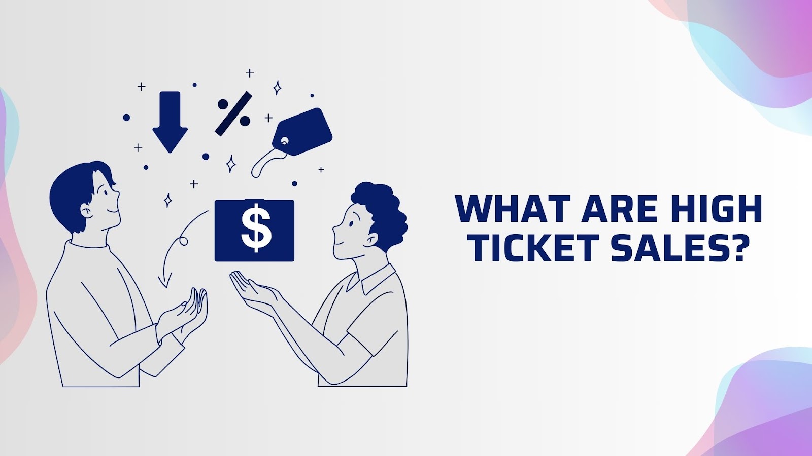 What Are High Ticket Sales?