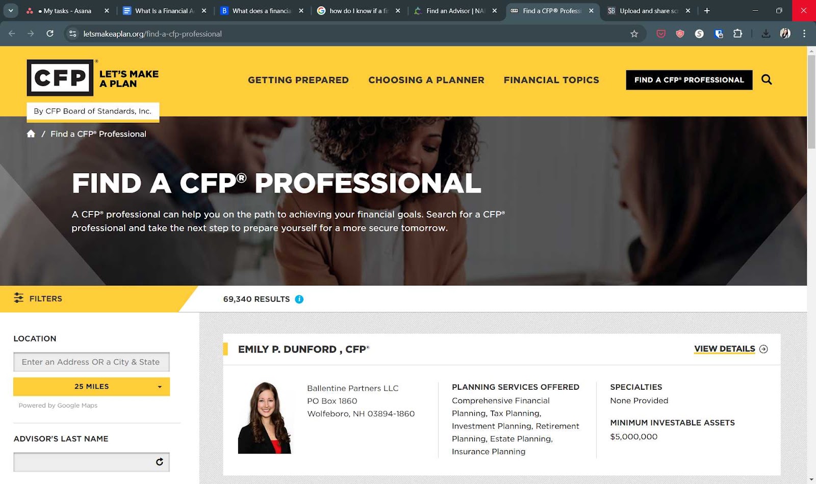 You can find a financial advisor by checking listings and reviews for them in your area or on the CFP website, if you'd like to work with a financial planner. 