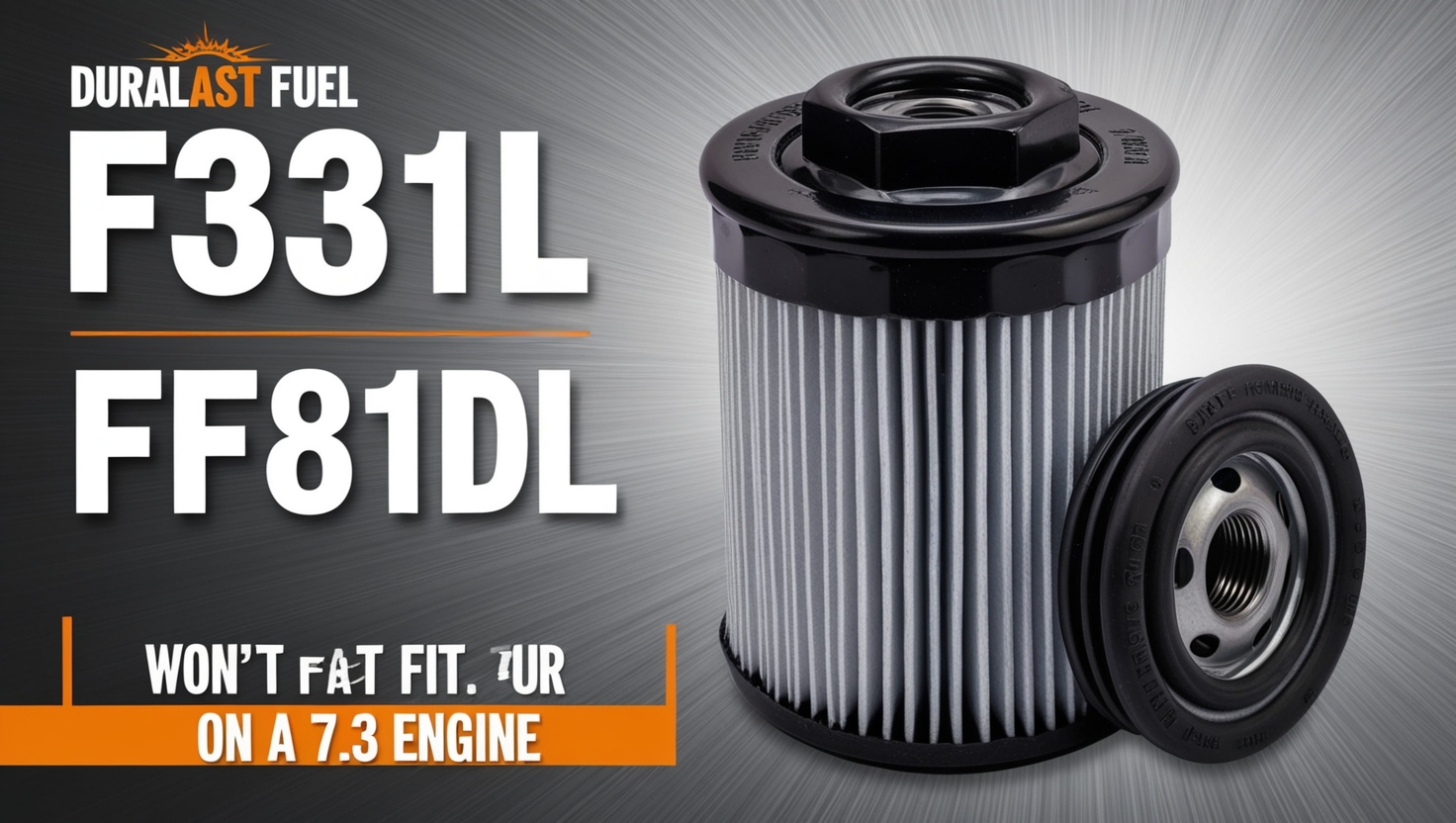 Duralast Fuel Filter FF831DL won't fit on a 7.3