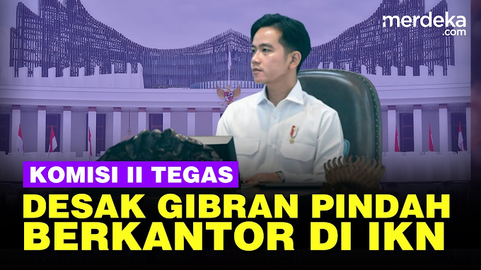 Wapres Gibran Disarankan Berkantor di IKN, Kader PKB: Setuju, Biar Berkantor di Kota Idaman Bapaknya
