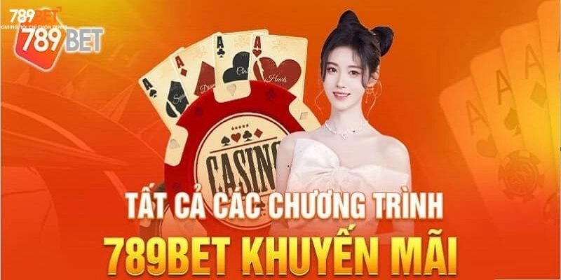 Khuyến mãi 789BET siêu ưu đãi cho người chơi mới