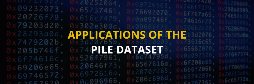 Applications of the Pile Dataset
