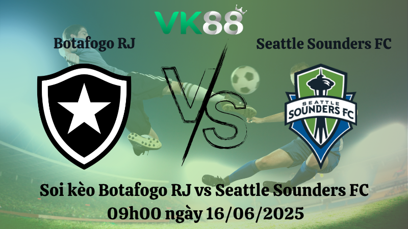 Soi kèo Botafogo RJ vs Seattle Sounders FC 09:00 ngày 16/06/2025