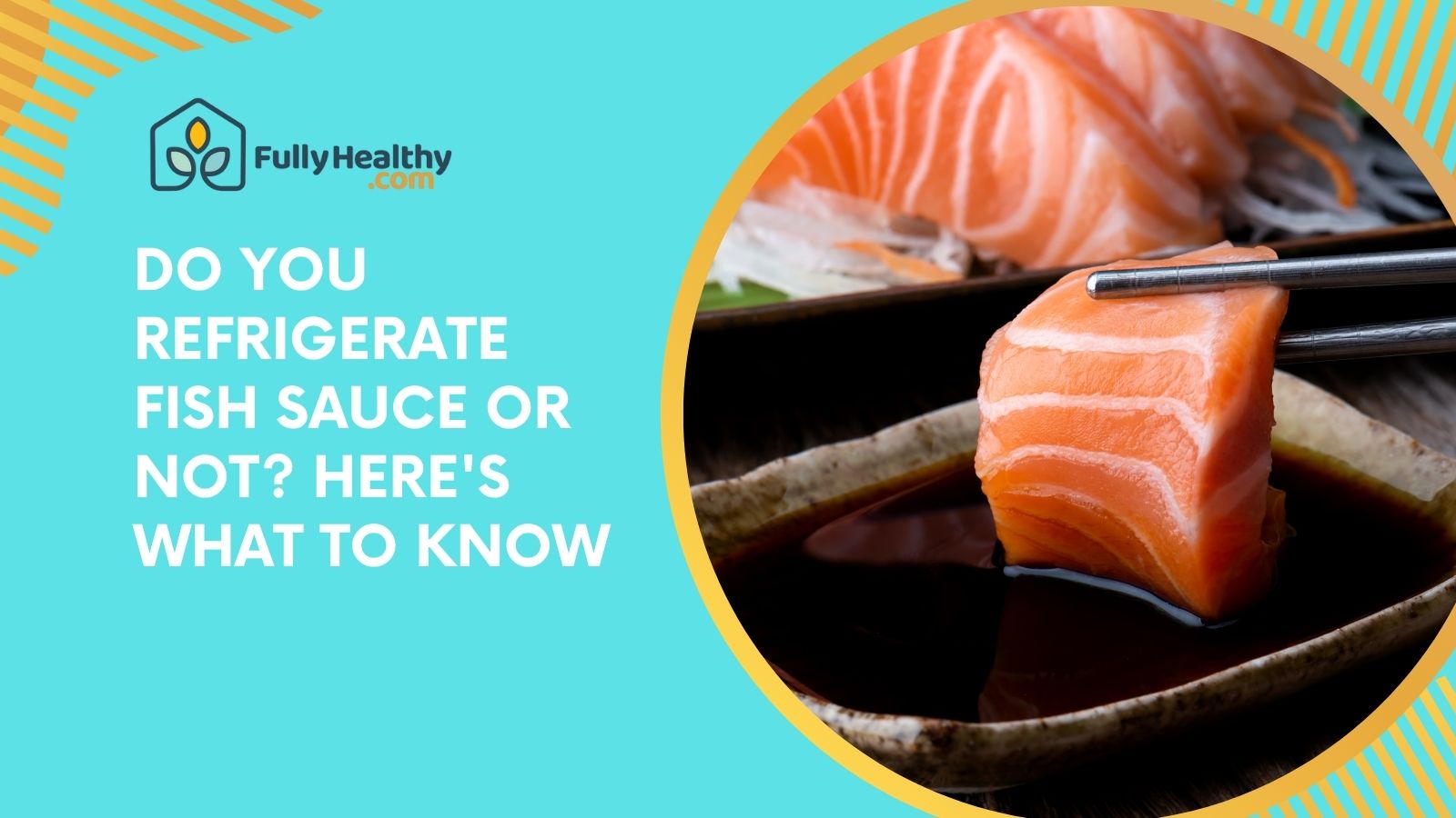 Do You Refrigerate Fish Sauce or Not? Here's What To Know