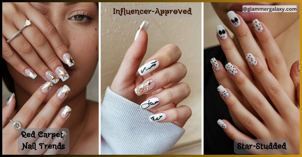 Three images showcasing different trendy nail art designs labeled Red Carpet, Influencer-Approved, and Star-Studded.